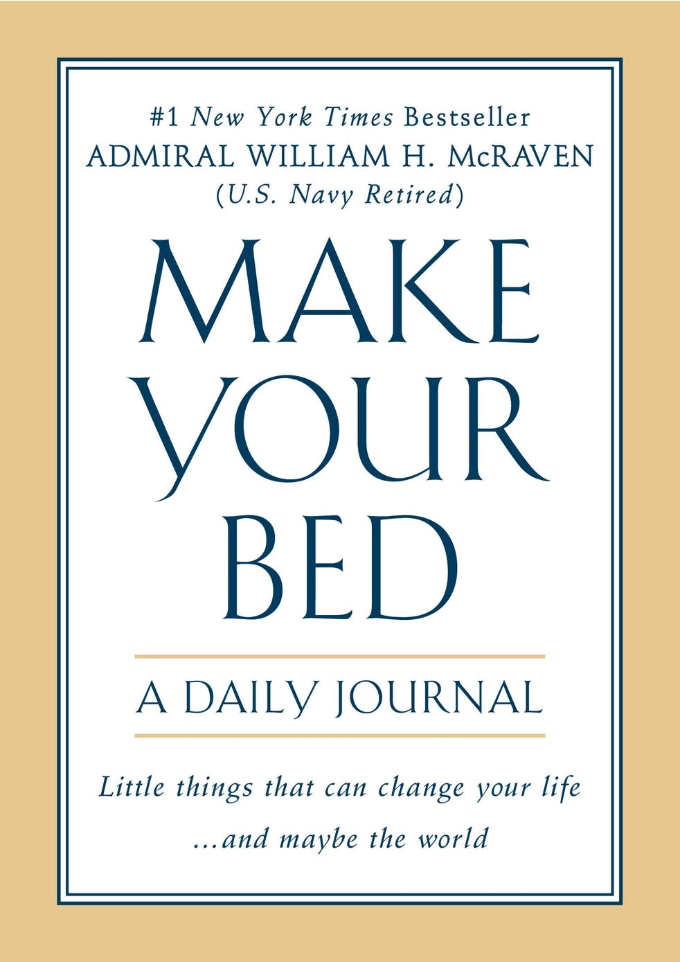 Make Your Bed by Admiral William H. McRaven