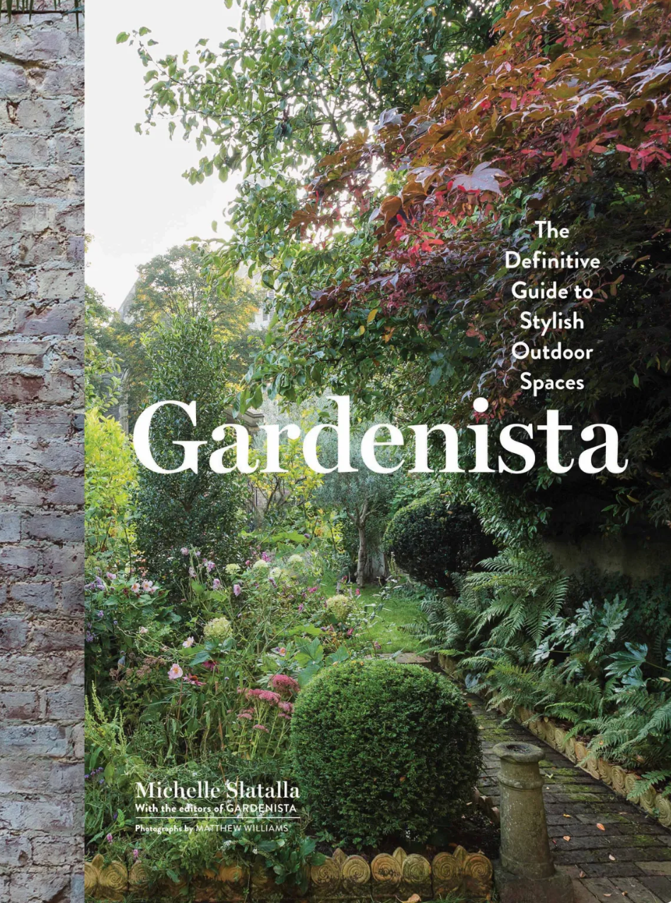 Gardenista by Michelle Slatalla