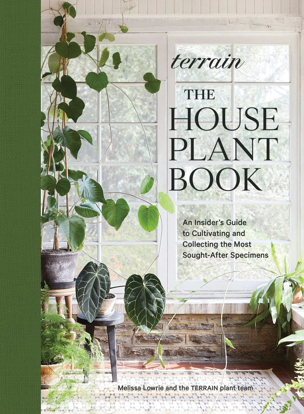 Terrain: the Houseplant Book by Melissa Lowrie et al.