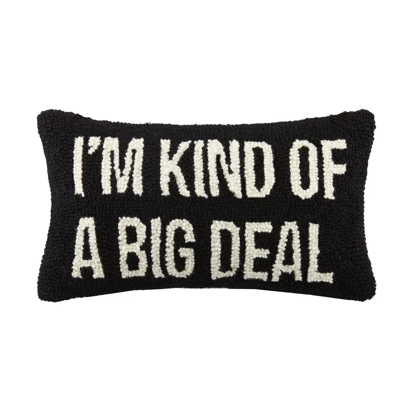 I'm Kind of A Big Deal Hook Pillow - Black