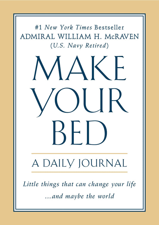 Make Your Bed by Admiral William H. McRaven